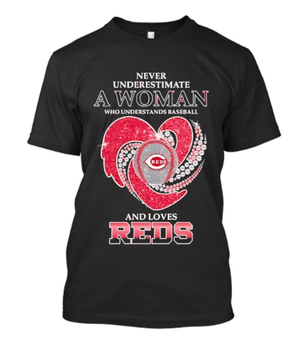 Never Underestimate A Woman Who Understands Baseball And Loves Reds T-Shirt