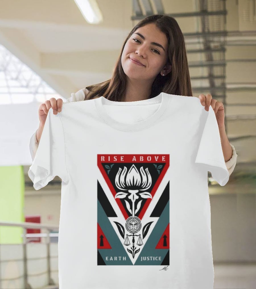 Rise Above Earth Justice Symbolism February 19th T-Shirt