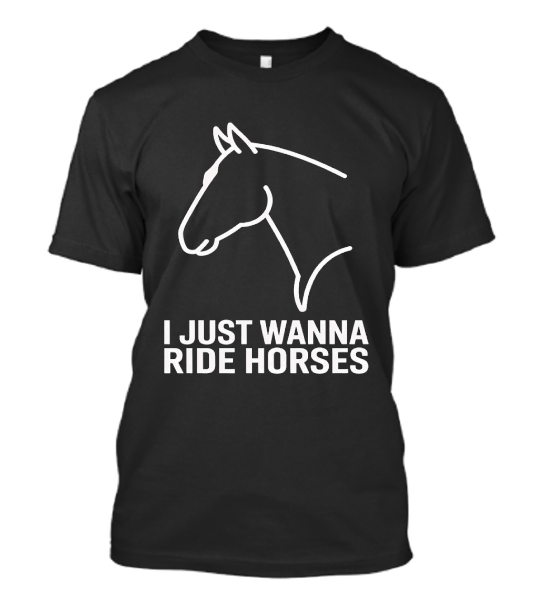I Just Wanna Ride Horses Horse Head T-Shirt