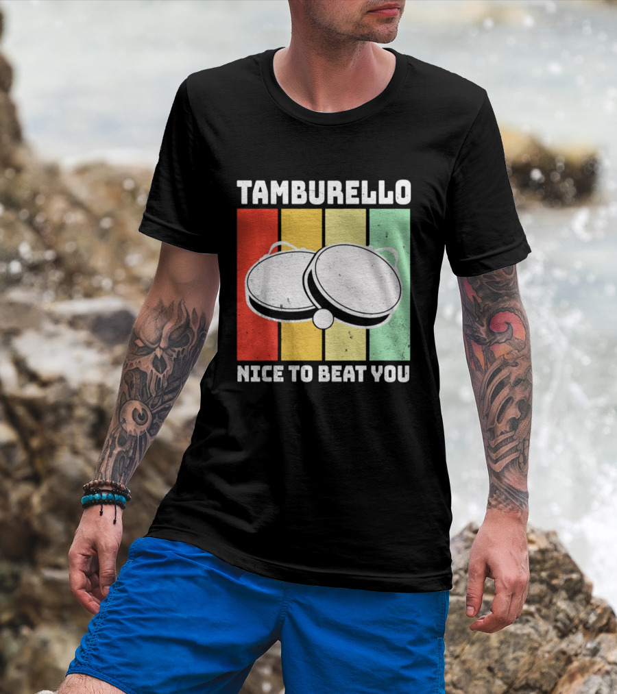 Tamburello Nice To Beat You Retro Percussion Instrument T-Shirt