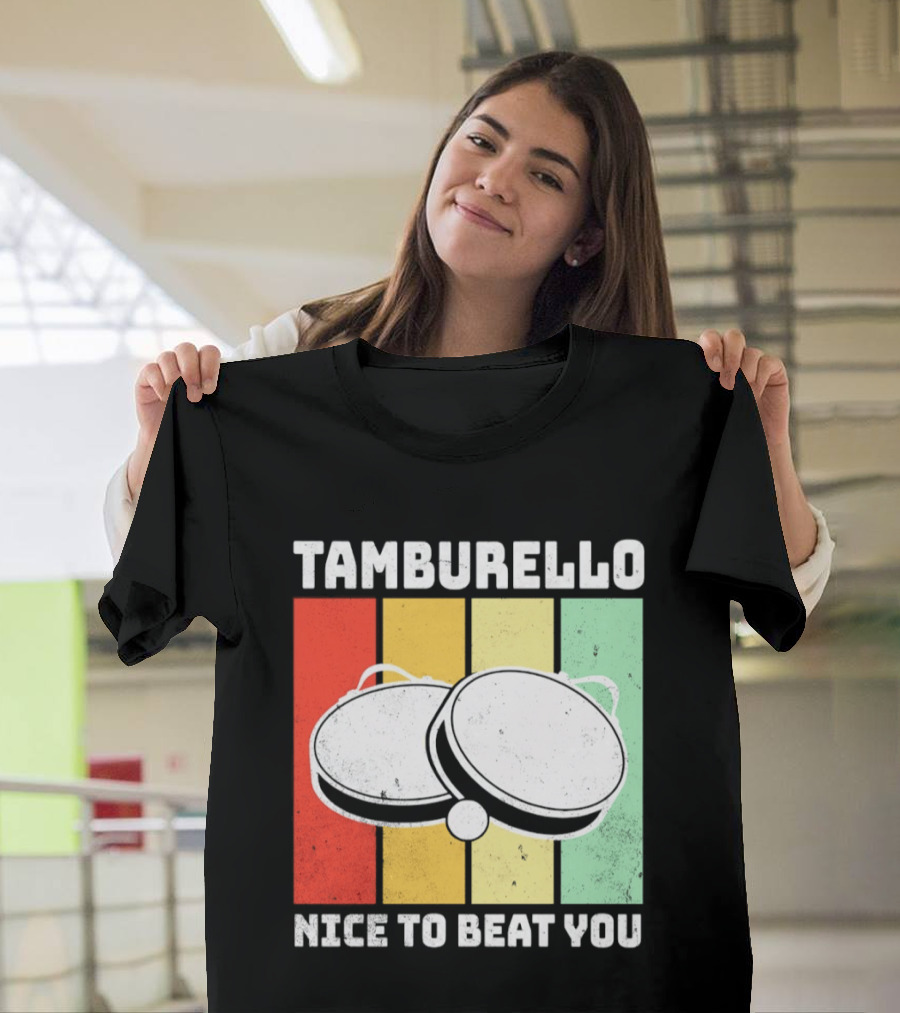 Tamburello Nice To Beat You Retro Percussion Instrument T-Shirt
