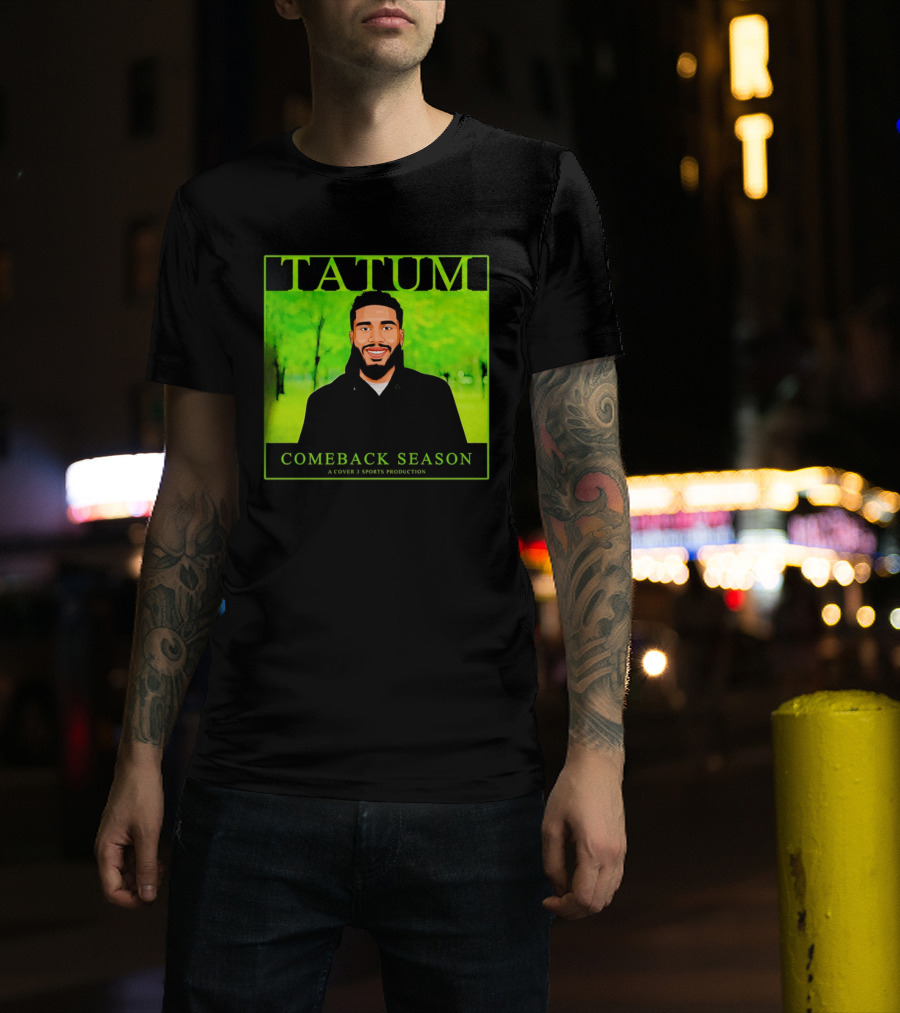 Tatum Comeback Season A Cover 3 Sports Production T-Shirt