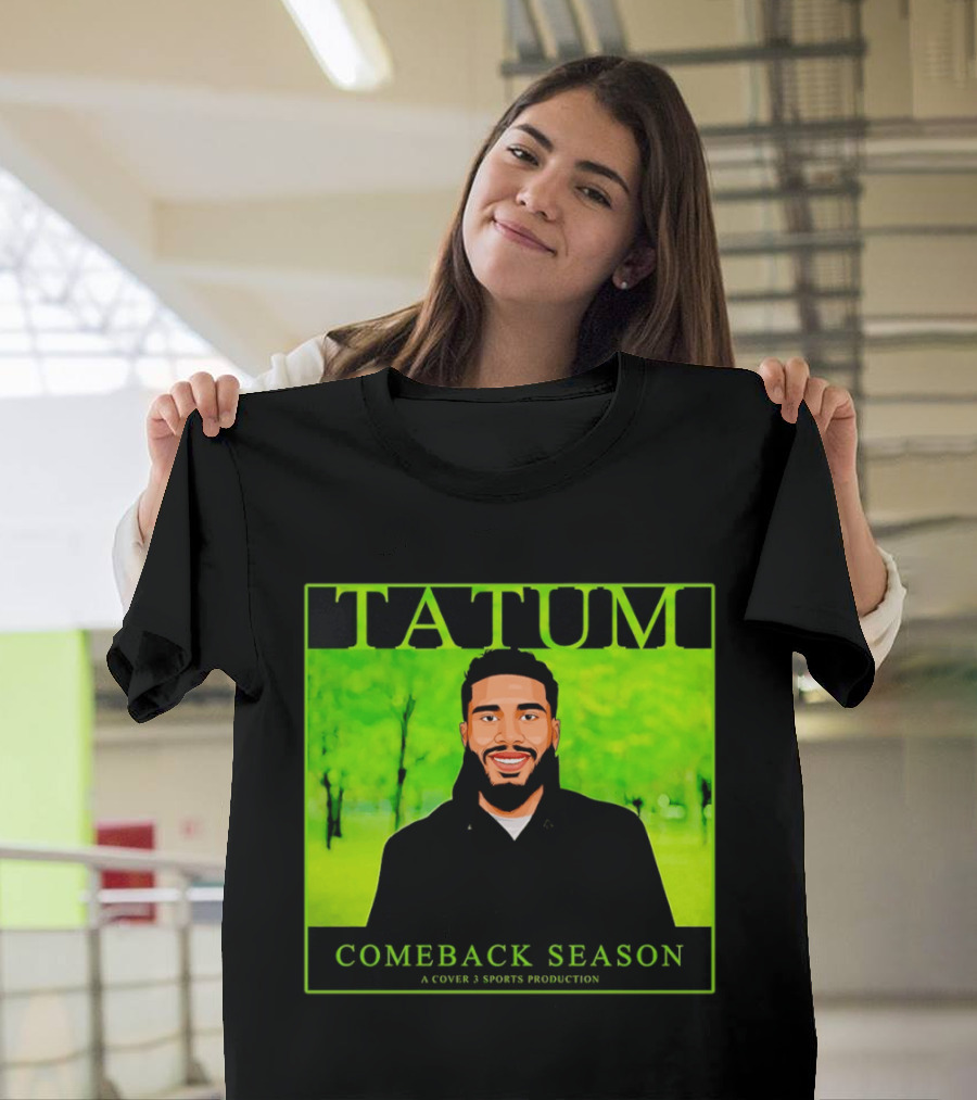 Tatum Comeback Season A Cover 3 Sports Production T-Shirt