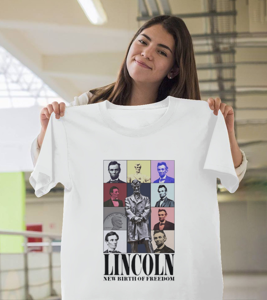 Lincoln New Birth Of Freedom In God We Trust Liberty T-Shirt
