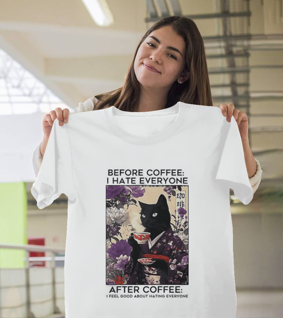 Before Coffee I Hate Everyone After Coffee Black Cat Japanese Kimono Tea Cup Flowers T-Shirt