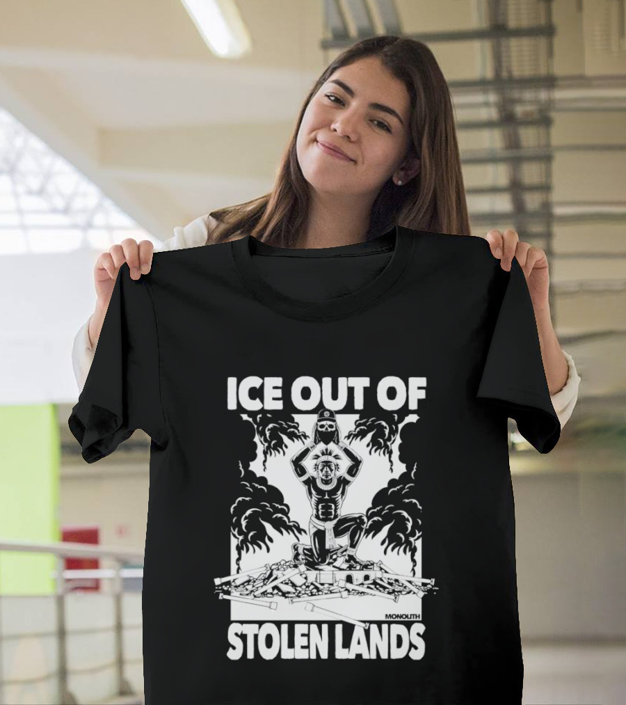 Ice Out Of Stolen Lands Activist Statement By MuckRock T-Shirt