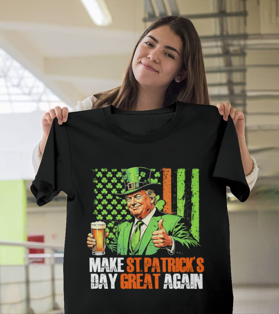 Make St Patrick's Day Great Again Beer Cheers With Trump T-Shirt