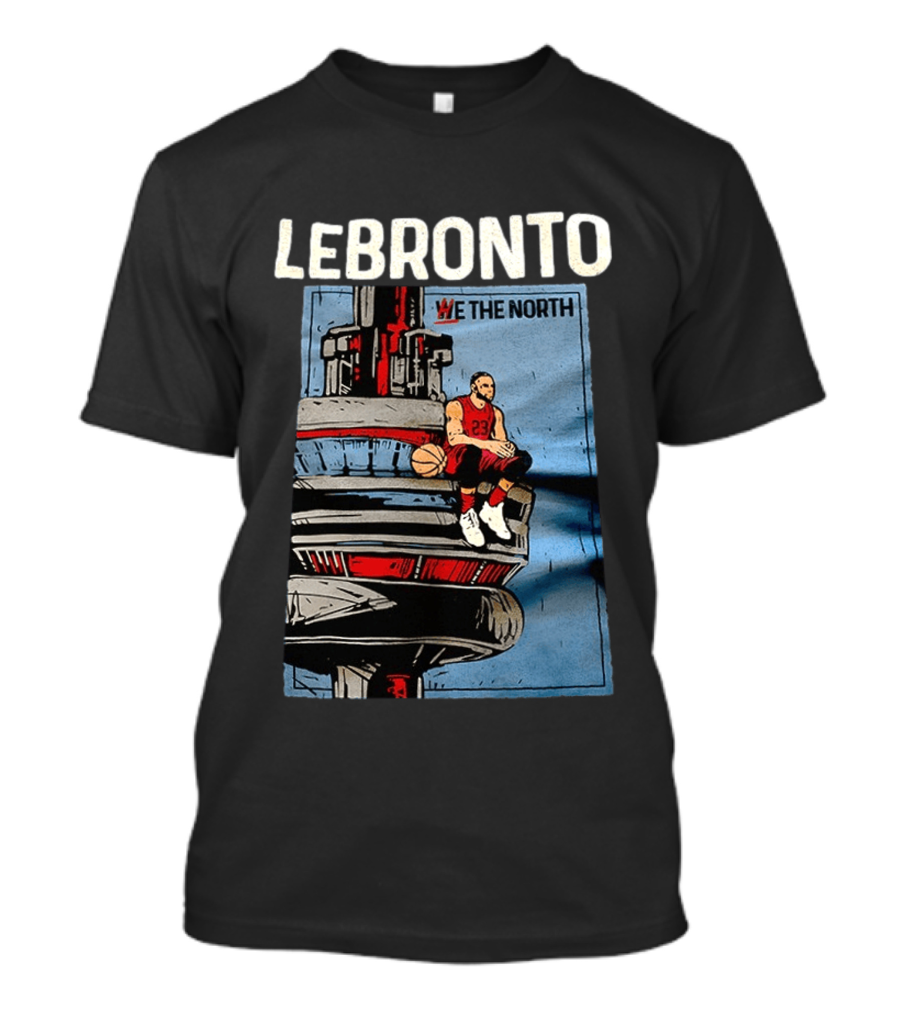 Lebronto We The North Basketball Parody Tower Sit T-Shirt