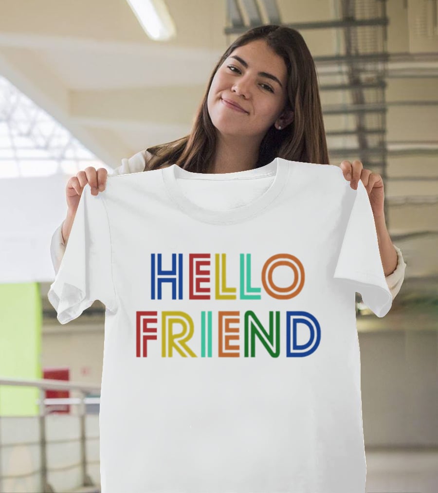 Hello Friend Colorful T-Shirt
