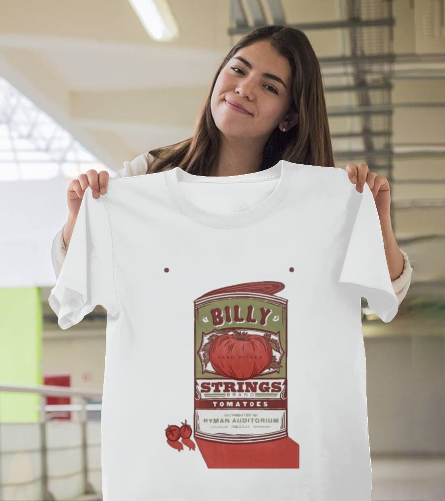 Billy Strings Brand Tomatoes Feb 22 2026 Ryman Auditorium Nashville Hand Picked T-Shirt