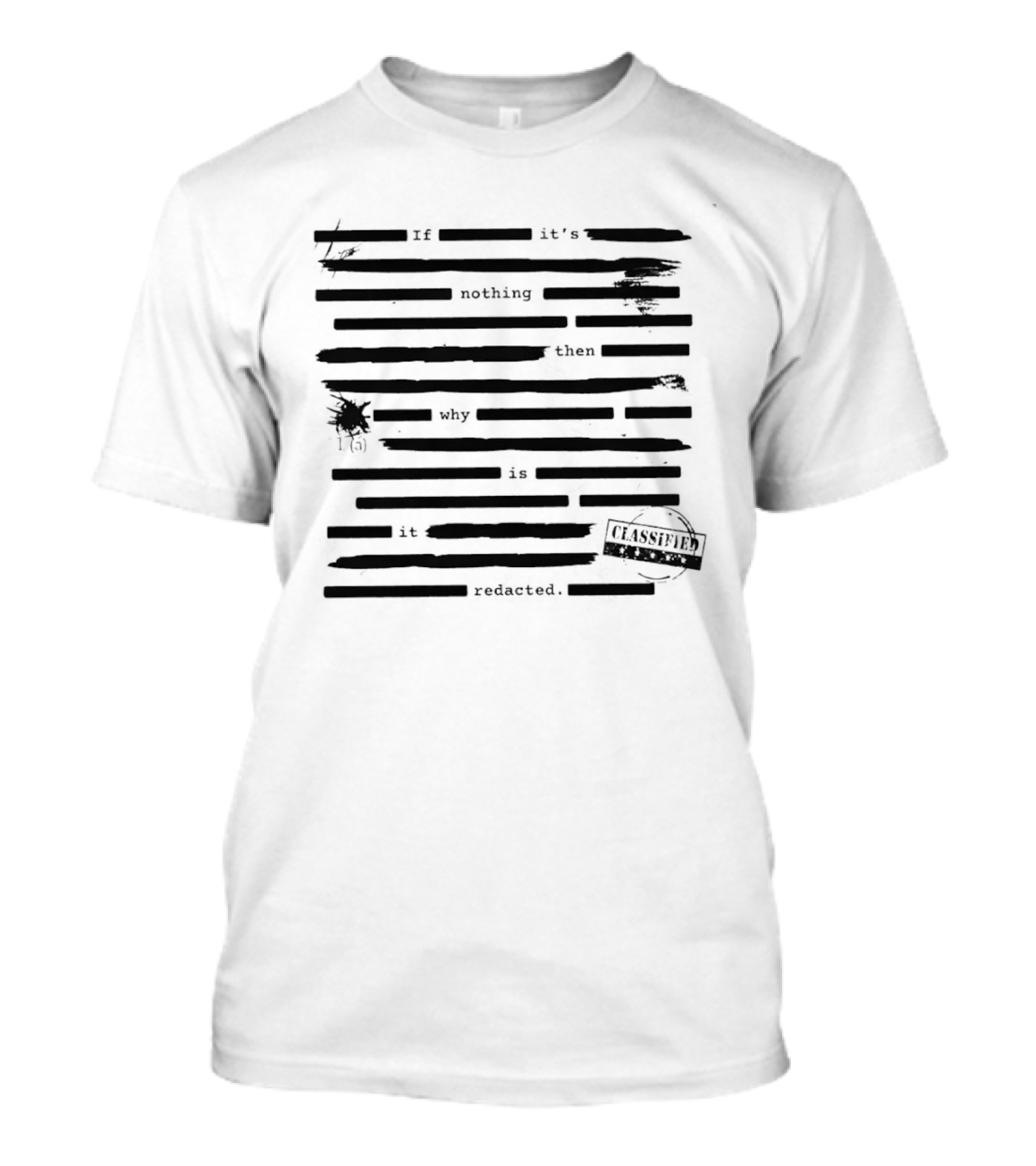 Redacted Nothing Why Classified T-Shirt
