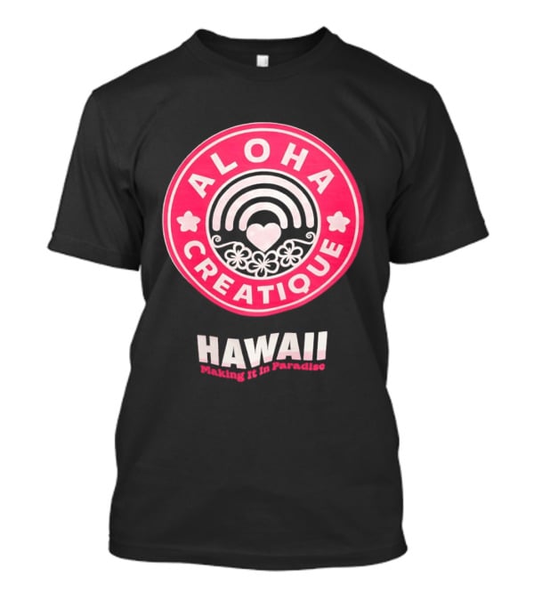 Aloha Creatique Hawaii Making It In Paradise Badge Rainbow Heartflowers T-Shirt
