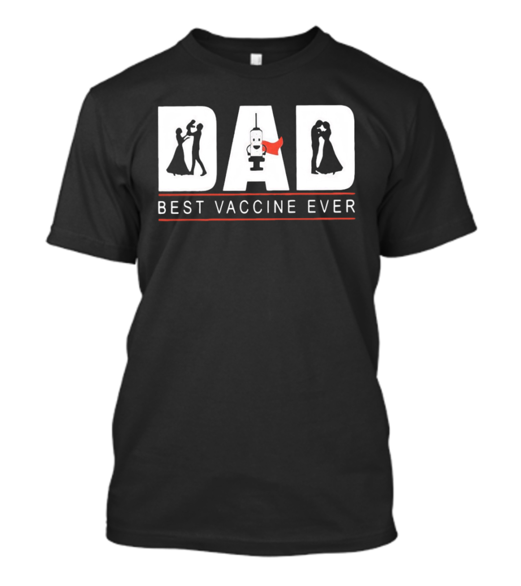 DAD Best Vaccine Ever Wedding DanceInjection Romance T-Shirt