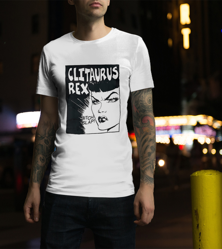 Clitaurus Rex Bitch Slap Retro Punk T-Shirt