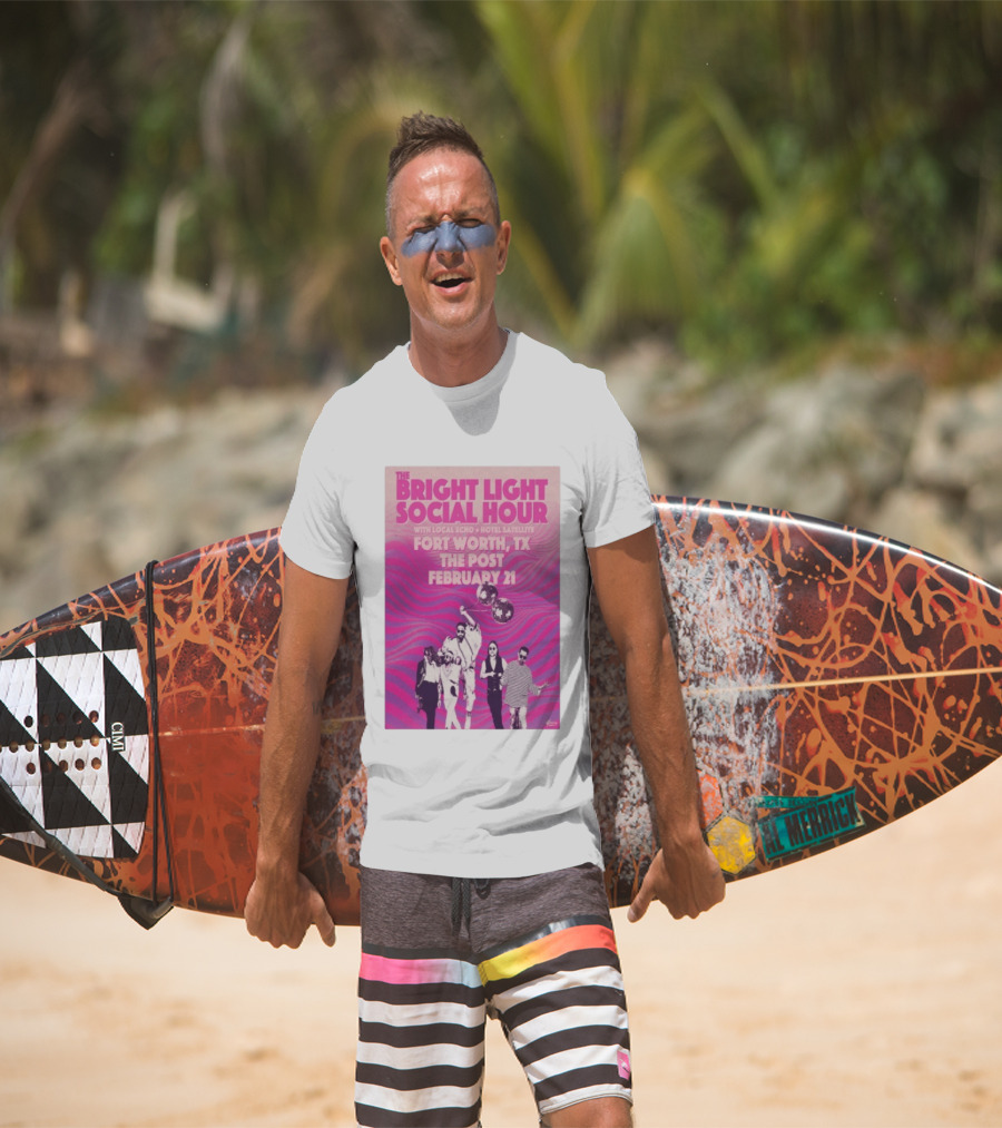 The Bright Light Social Hour Fort Worth TX Feb 21 The Post With Local Echo Hotel Satellite T-Shirt