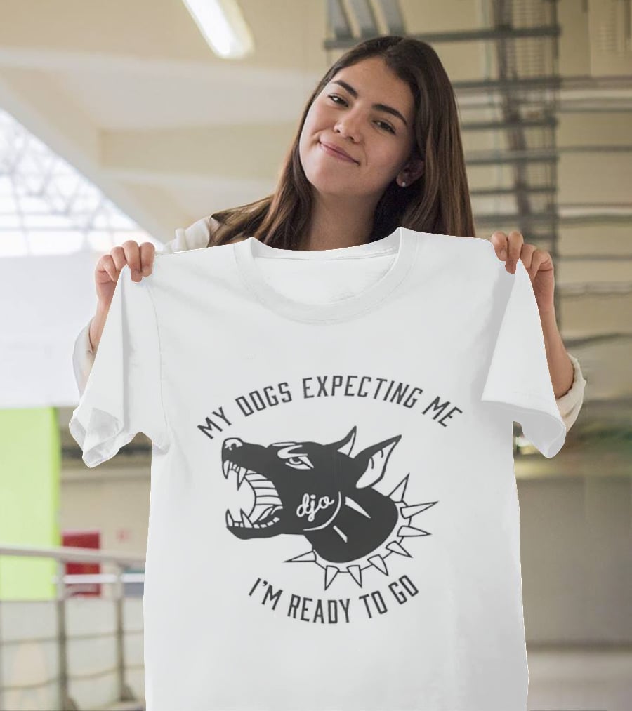 My Dogs Expecting Me I'm Ready To Go Spiked Collar Dog Head T-Shirt