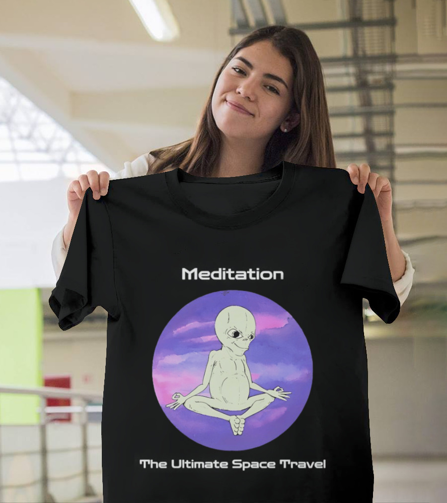 Alien Meditation Ultimate Space Travel Peaceful Cosmic Journey T-Shirt