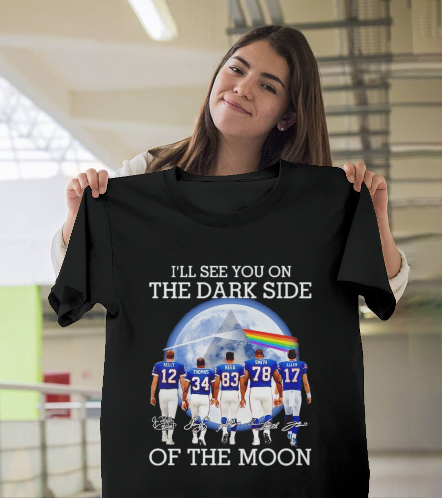 Buffalo Bills Players I'll See You On The Dark Side Of The Moon NFL Legends Tribute Kelly Thomas Reed Smith Allen T-Shirt