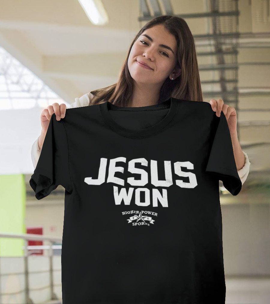 Jesus Won Higher Power Sports T-Shirt