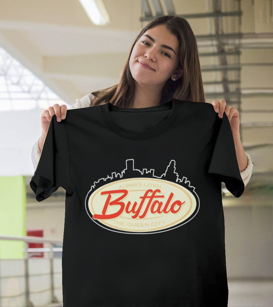 Buffalo Always Loyal The Queen City Skyline T-Shirt