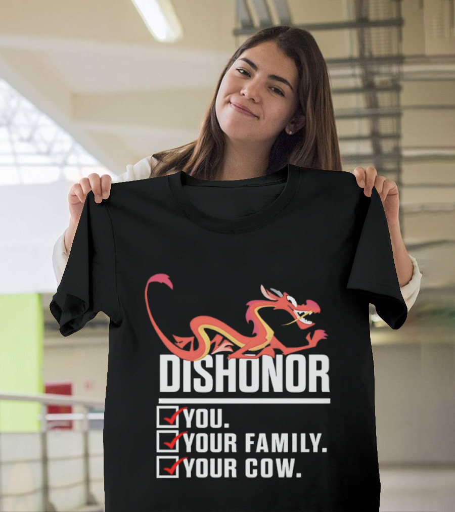 Dishonor You Your Family Your Cow Dragon Character Reference T-Shirt