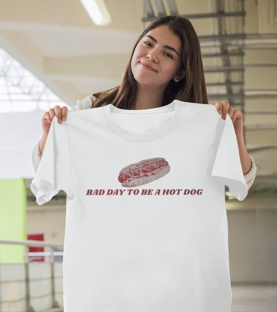 Bad Day To Be A Hot Dog Sausage Humor T-Shirt