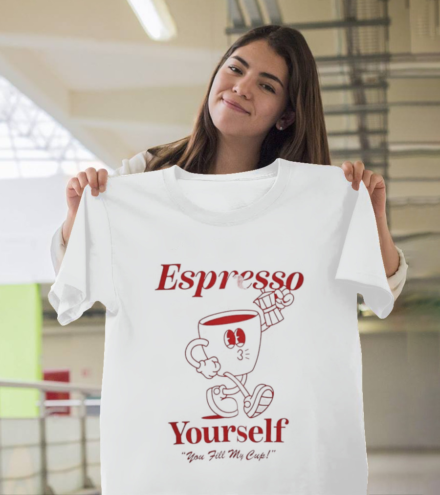 Espresso Yourself You Fill My Cup Coffee Running Cup T-Shirt