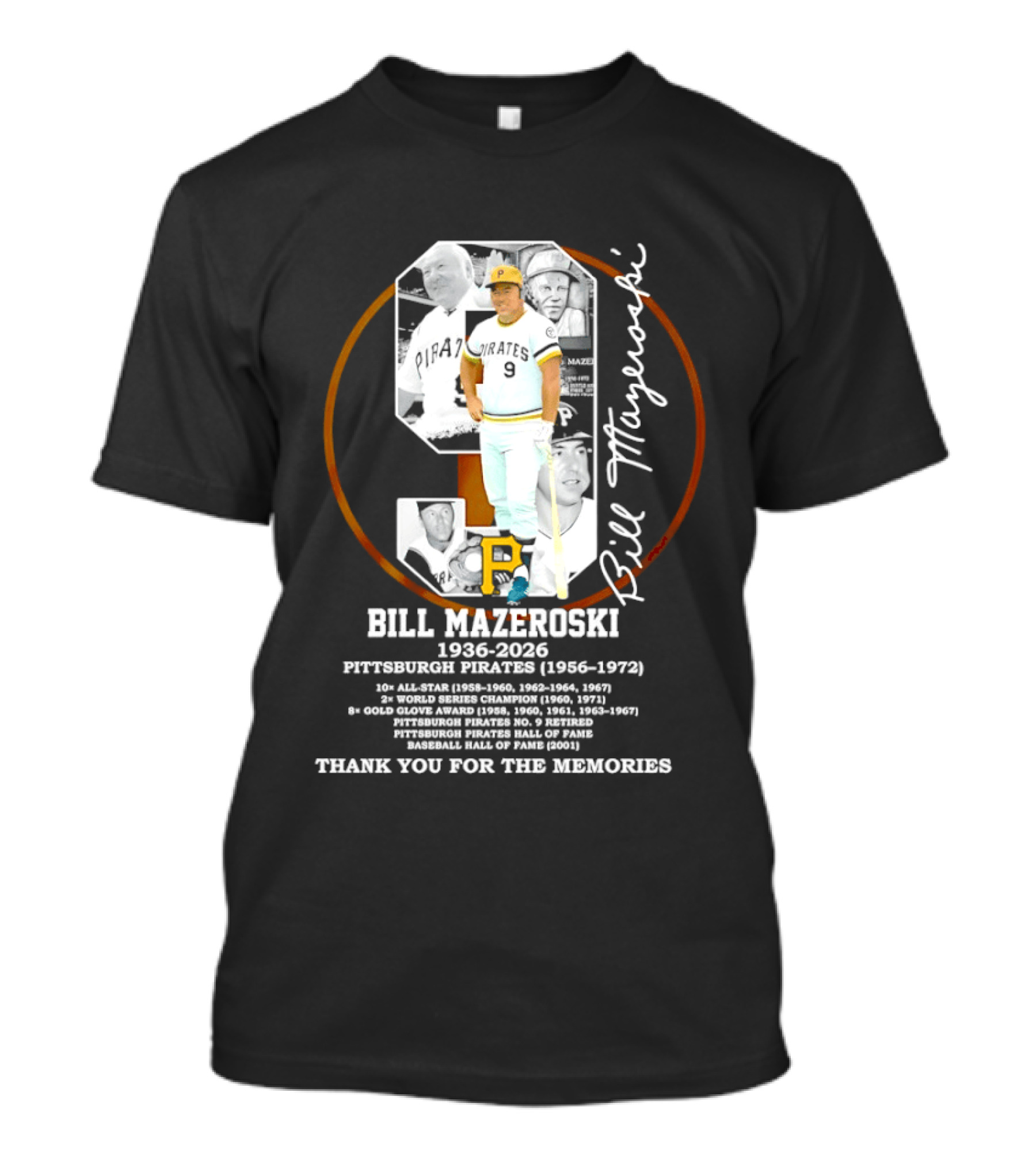 Bill Mazeroski 9 Pittsburgh Pirates 1936 2026 Thank You For The Memories T-Shirt