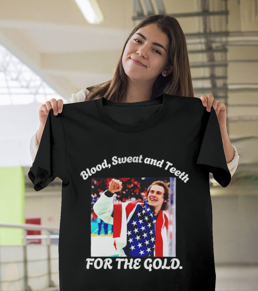 Blood Sweat And Teeth For The Gold USA Hockey T-Shirt