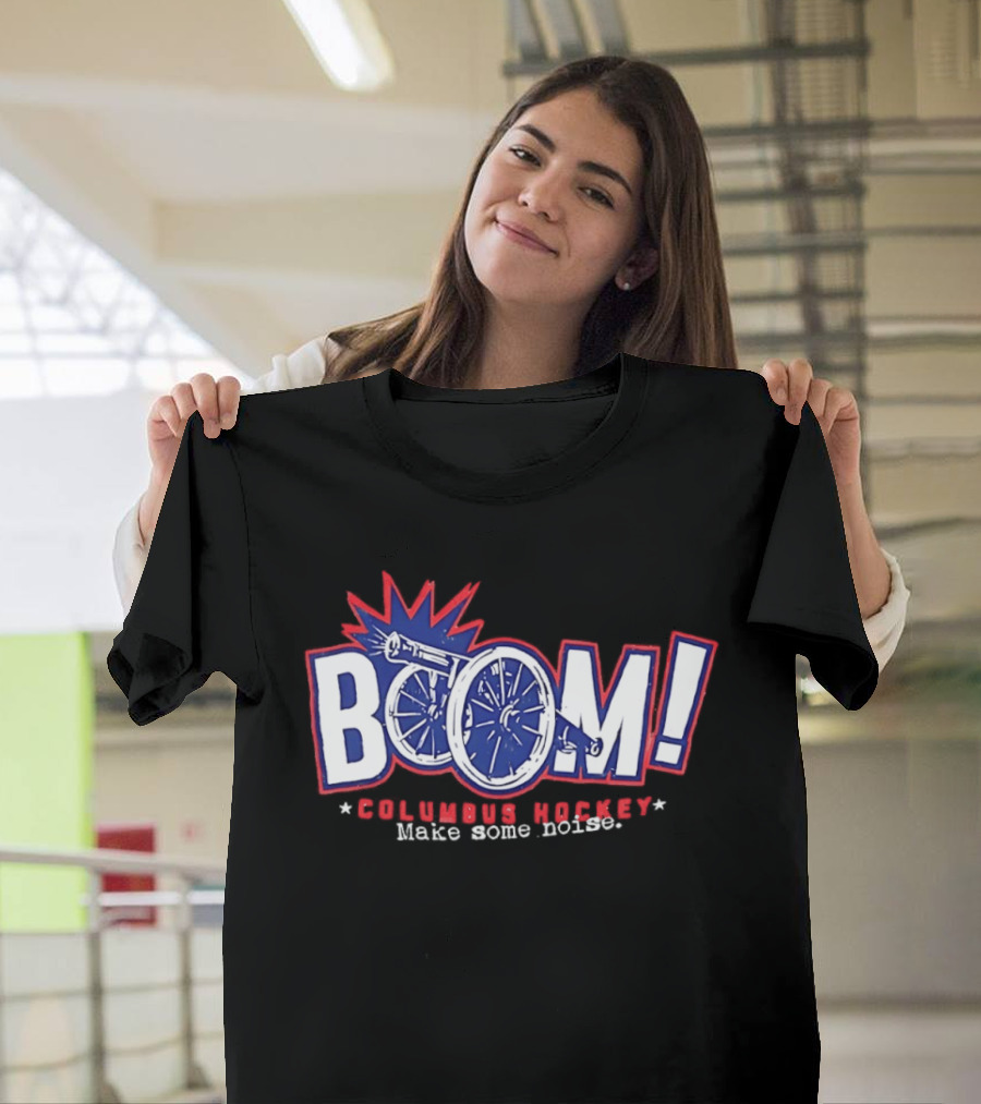 Boom Columbus Hockey Make Some Noise T-Shirt