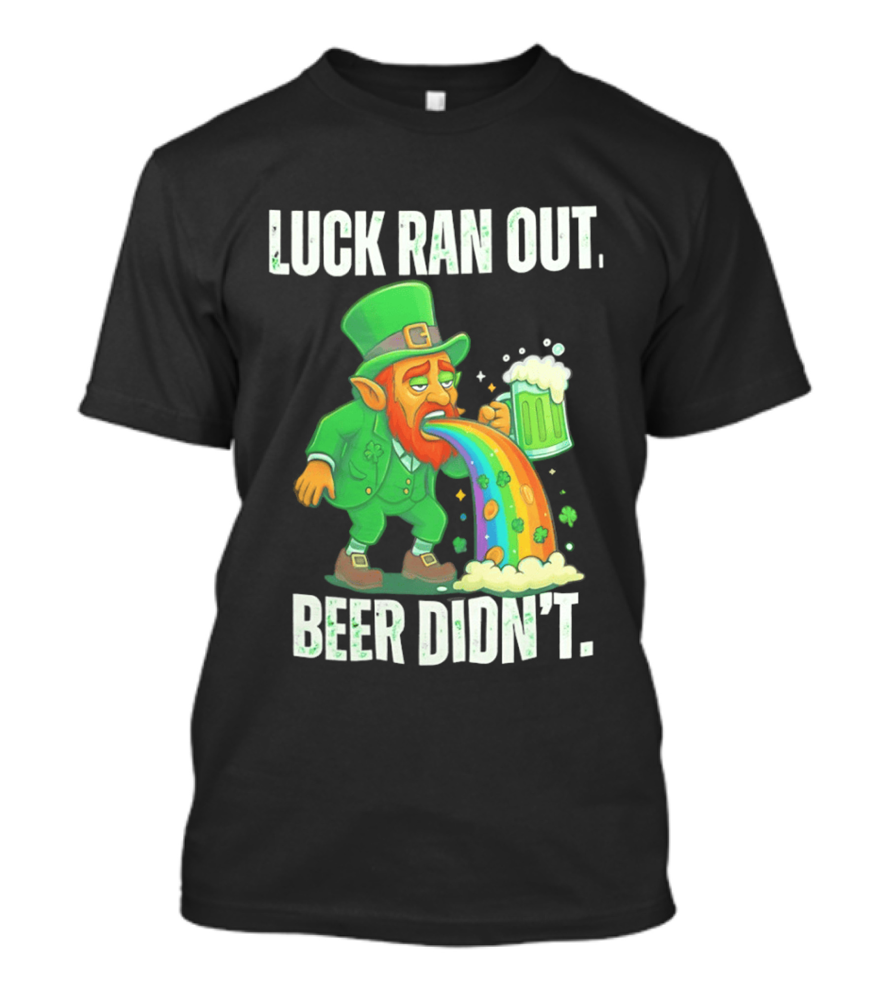 Leprechaun Drinking Beer Vomiting Rainbow Luck Ran Out St. Patrick's Day T-Shirt