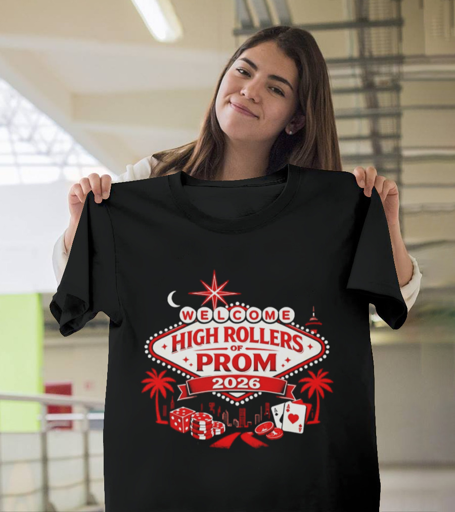 Welcome High Rollers Of Prom 2026 Las Vegas Casino Theme City Skyline T-Shirt