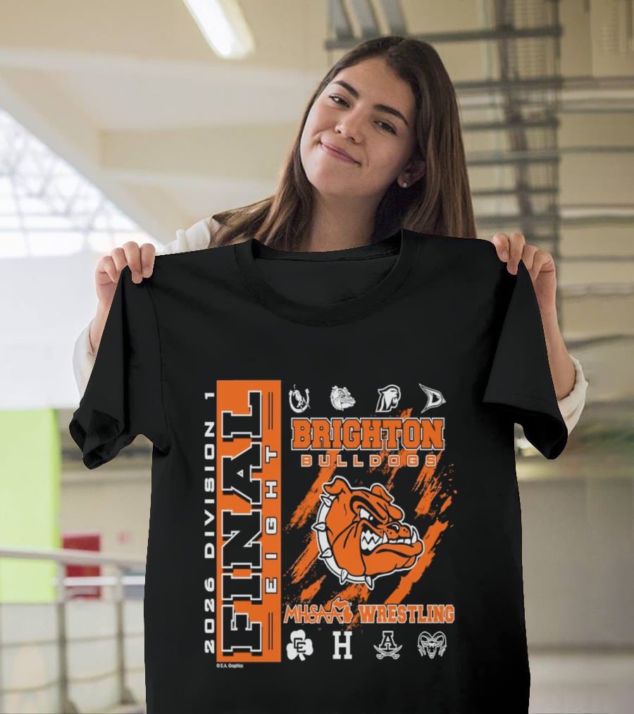 2026 Division 1 Final Eight Brighton Bulldogs MHSAA Wrestling T-Shirt