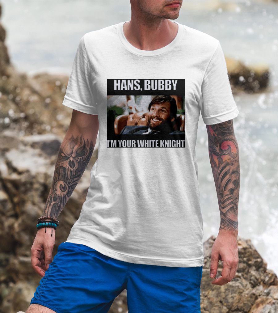 Hans Bubby I'm Your White Knight Iconic Movie T-Shirt