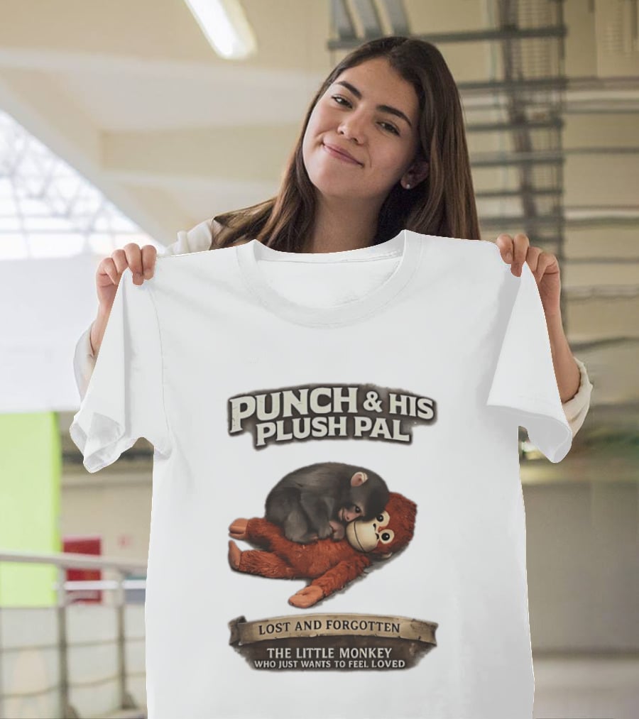 Punch And His Plush Pal Lost And Forgotten The Little Monkey Who Just Wants To Feel Loved T-Shirt