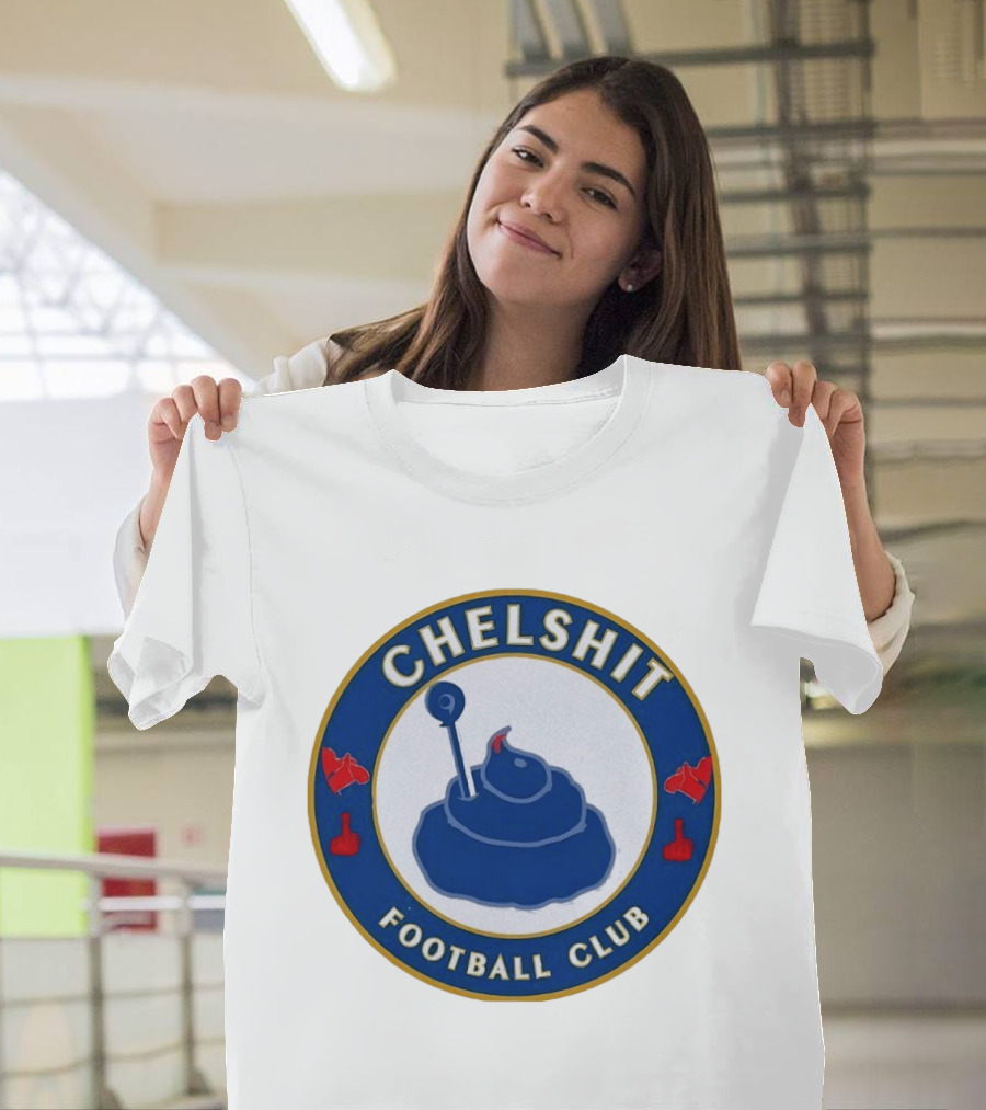 Chelshit Football Club Satirical T-Shirt