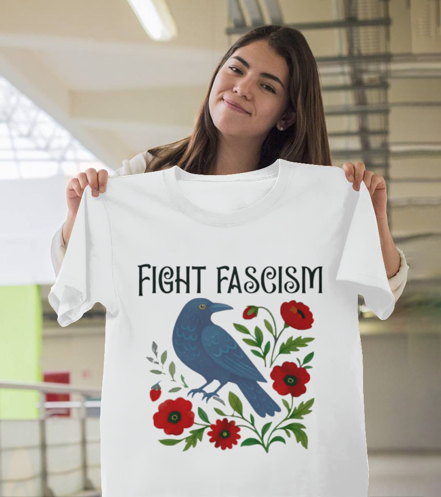 Fight Fascism Floral Protest Resistance T-Shirt