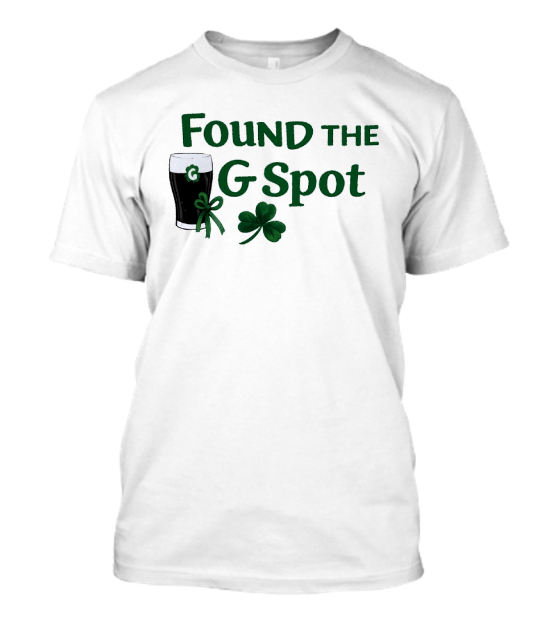 Found The G Spot Pint Glass Shamrock Lucky T-Shirt