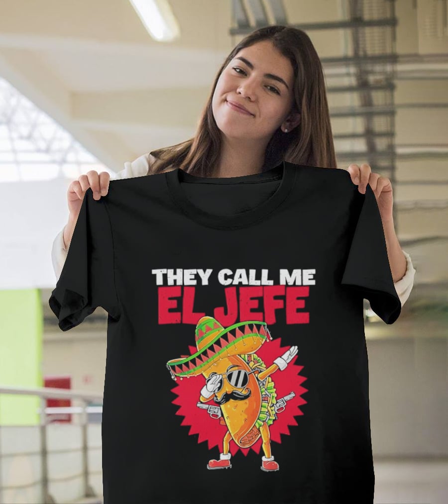 They Call Me El Jefe Taco Sunglasses Sombrero Dabbing T-Shirt