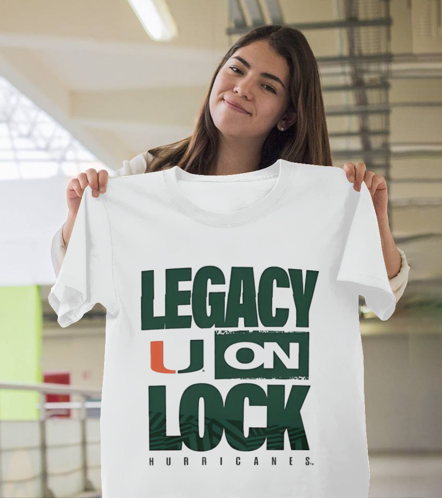 Legacy U On Lock Miami Hurricanes T-Shirt