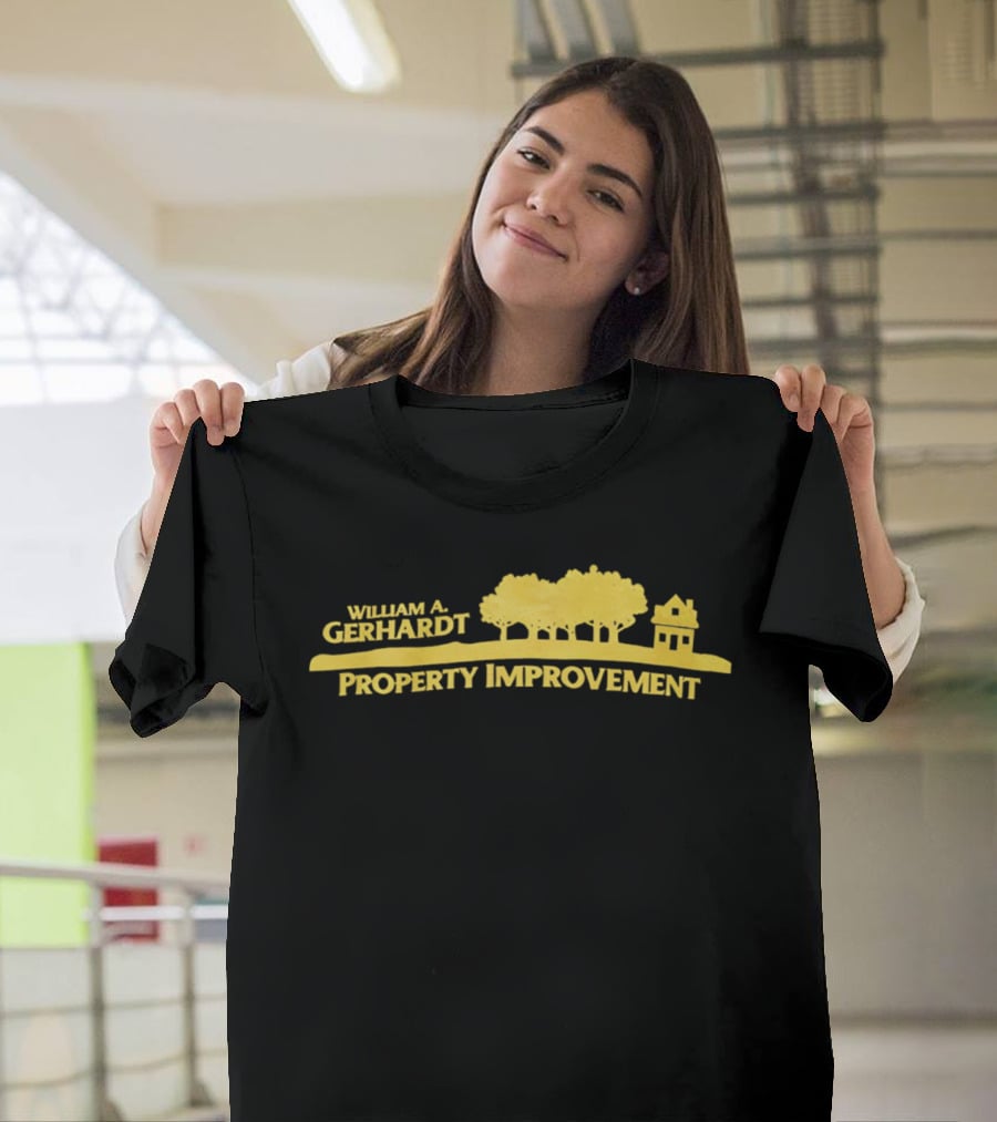 William A Gerhardt Property Improvement Trees And House T-Shirt