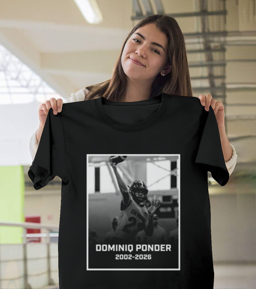 RIP Dominiq Ponder Colorado Quarterback 2002 2026 T-Shirt