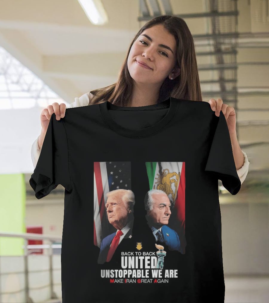 Thank You Trump United Unstoppable We Are Make Iran Great Again American And Iranian Flags T-Shirt