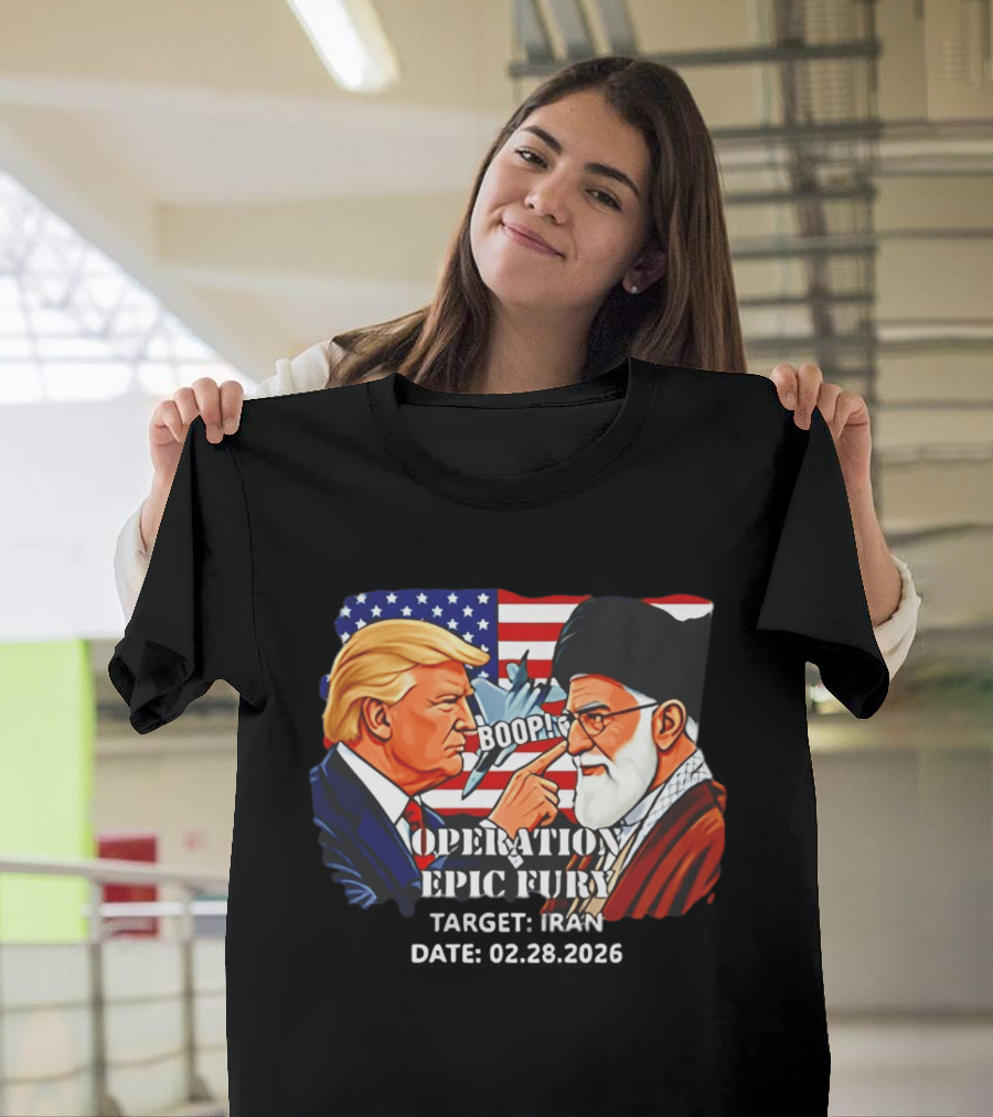 Operation Epic Fury Trump Vs Ali Khamenei Boop Iran February 28 2026 T-Shirt