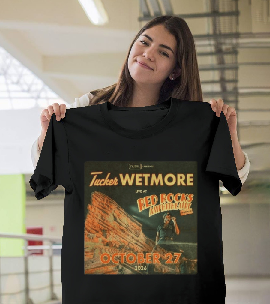 Tucker Wetmore Live at Red Rocks Amphitheatre Morrison CO October 27 2026 T-Shirt