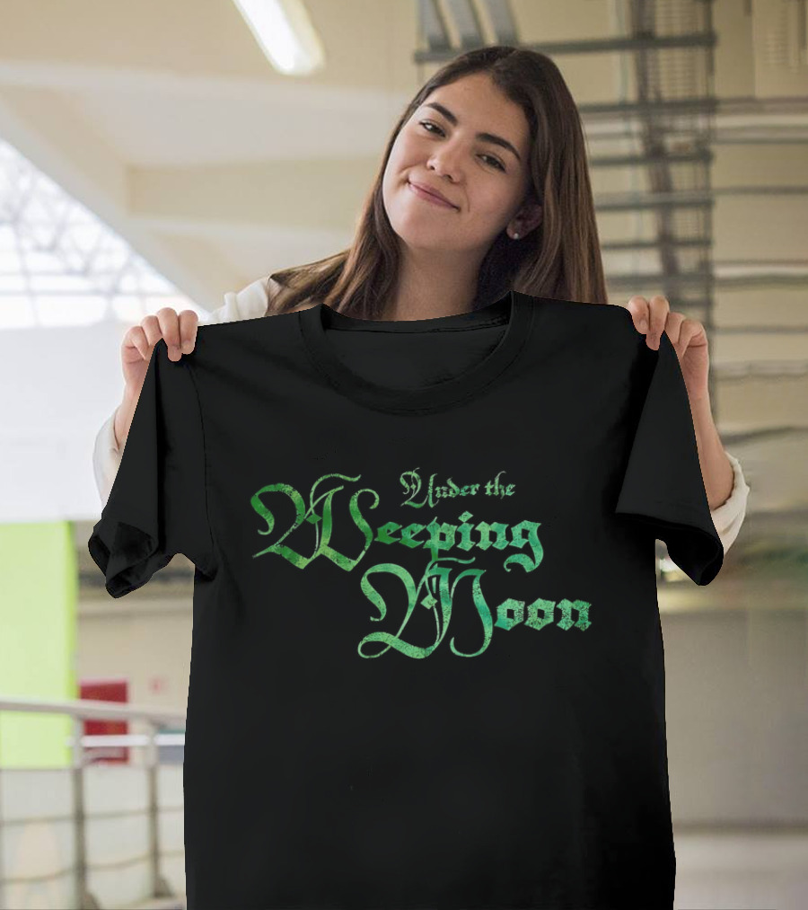 Under The Weeping Moon T-Shirt
