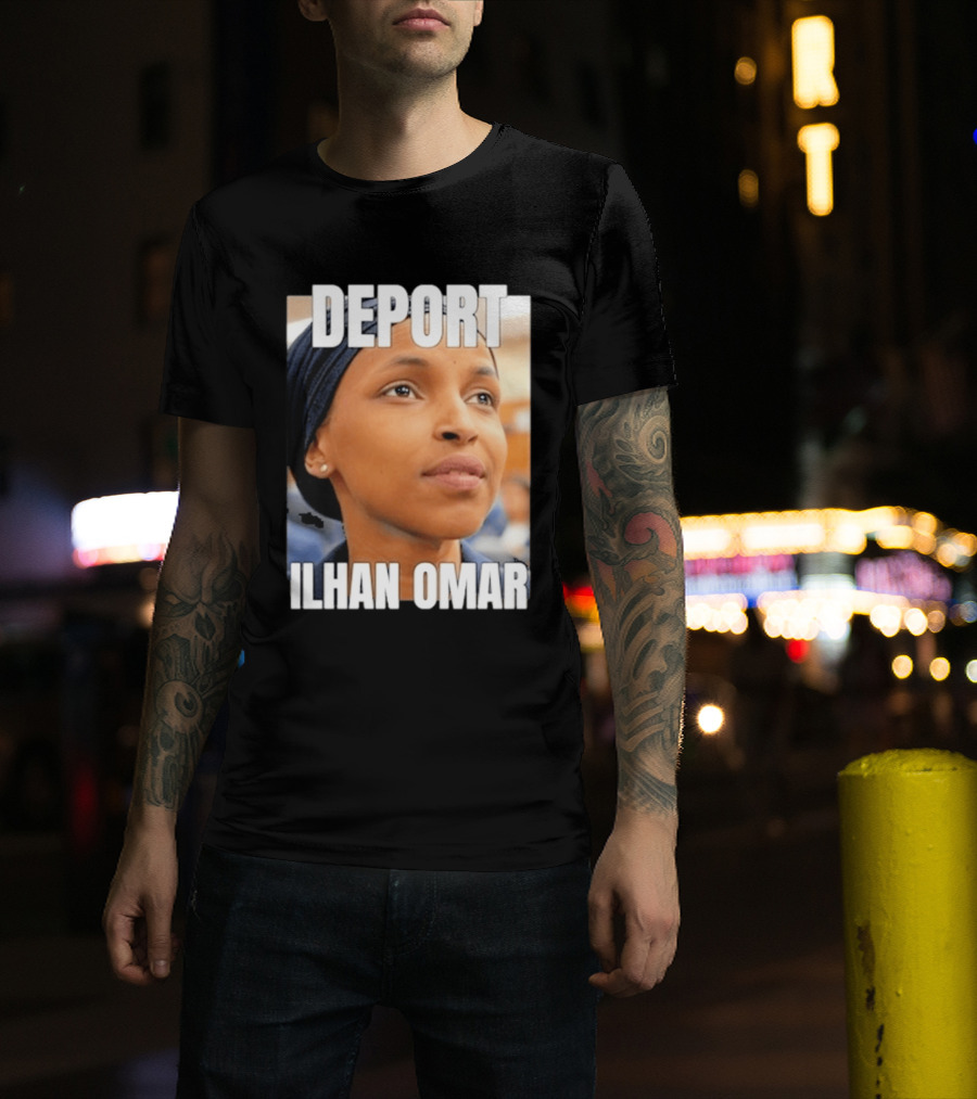Deport Ilhan Omar T-Shirt