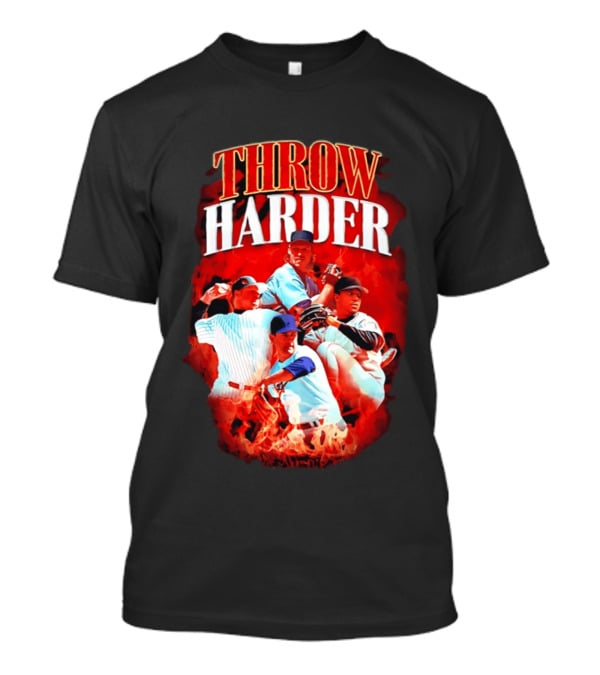 Throw Harder Baseball Players With Fire T-Shirt