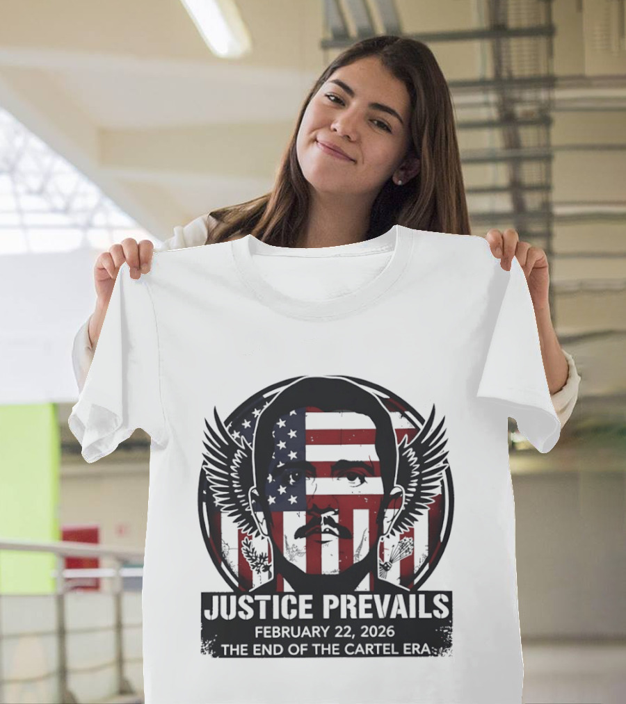 Justice Prevails February 22 2026 End Of The Cartel Era T-Shirt
