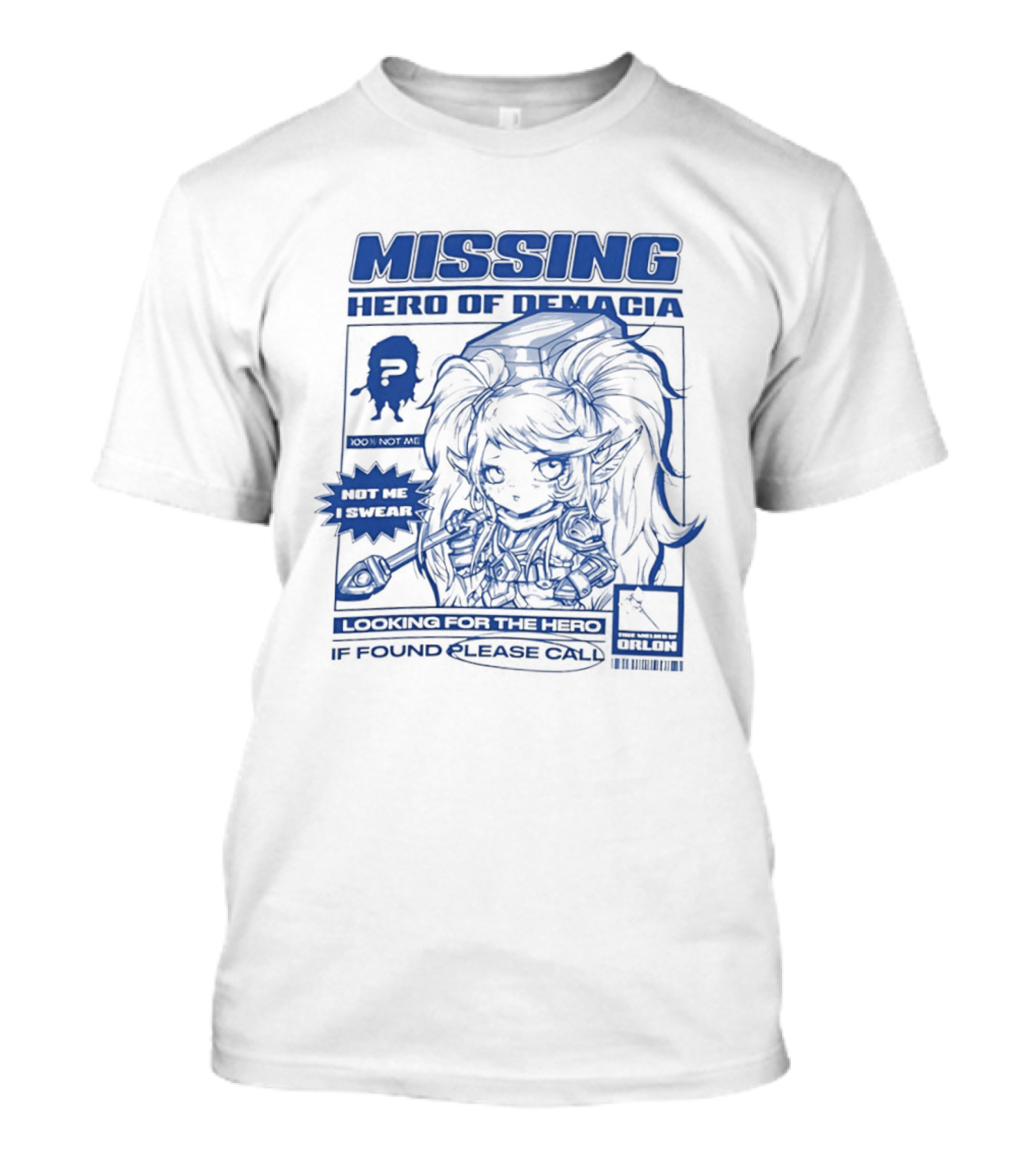 Missing Hero Of Demacia Hit Me If Found Looking For The Hero Call T-Shirt